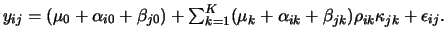 $y_{ij} = ( \mu_0 + \alpha_{i0} + \beta_{j0}) + \sum_{k=1}^K( \mu_k
+ \alpha_{ik} + \beta_{jk})\rho_{ik}\kappa_{jk} + \epsilon_{ij}. $